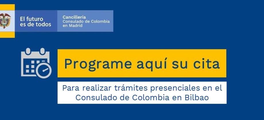 Para realizar trámites presenciales en el Consulado de Colombia en Bilbao, programe su cita aquí