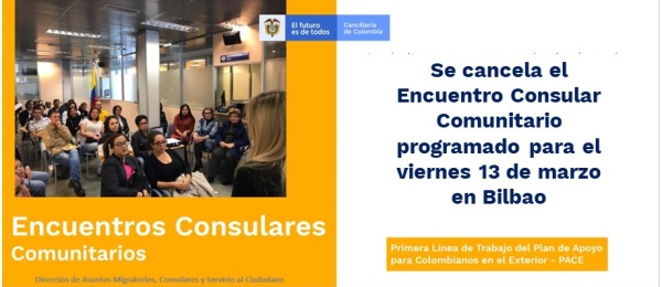 Se cancela el Encuentro Consular Comunitario programado para el viernes 13 de marzo