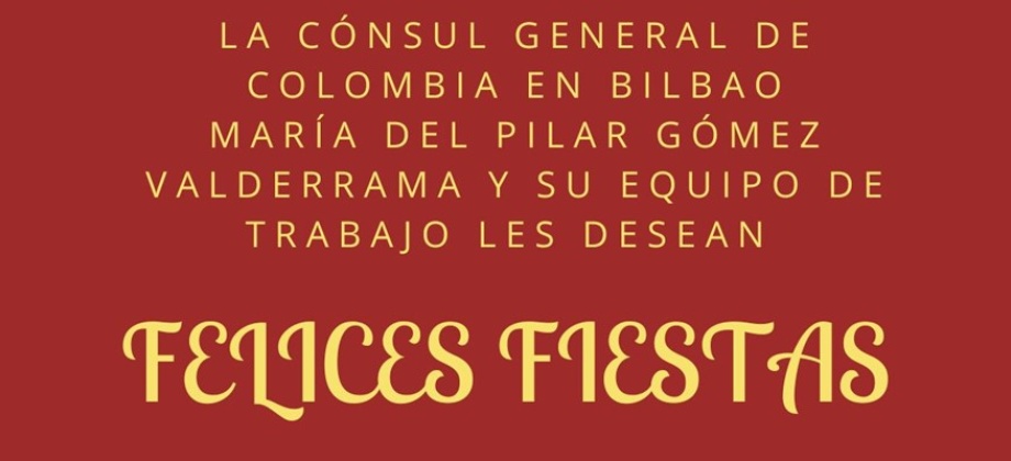 Cónsul de Colombia en Bilbao y su equipo de trabajo les desean felices fiestas