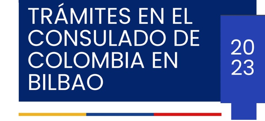 Información sobre trámites en el Consulado de Colombia en Bilbao
