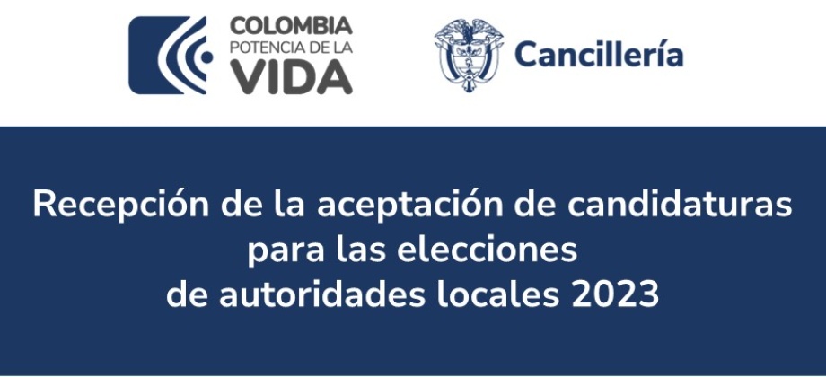 Recepción de la aceptación de candidaturas en el exterior para las elecciones de autoridades locales 2023