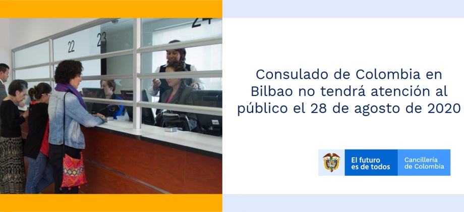 Consulado de Colombia en Bilbao no tendrá atención al público el 28 de agosto de 2020