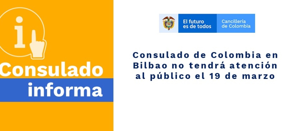 Consulado de Colombia en Bilbao no tendrá atención al público el 19 de marzo de 2020