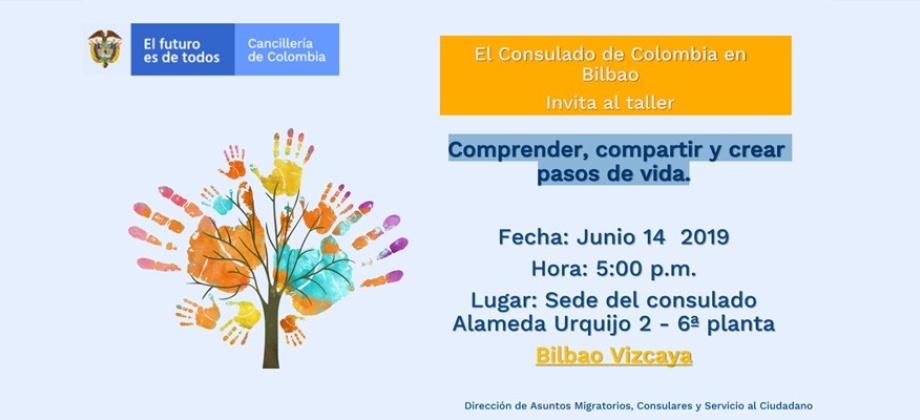 Se realizará el taller psicosocial dirigido a las víctimas “Comprender, compartir y crear pasos de vida” el 14 de junio en la sede del Consulado de Colombia 