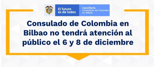 Consulado de Colombia en Bilbao no tendrá atención al público el 6 y 8 de diciembre
