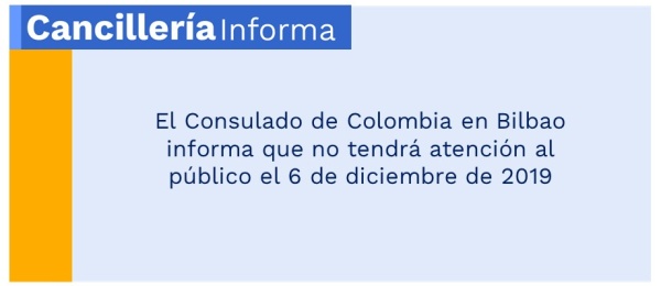 El Consulado de Colombia en Bilbao no tendrá atención al público el 6 de diciembre de 2019