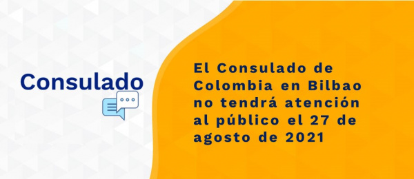 El Consulado de Colombia en Bilbao no tendrá atención al público el 27 de agosto 